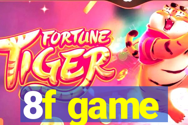 8f game